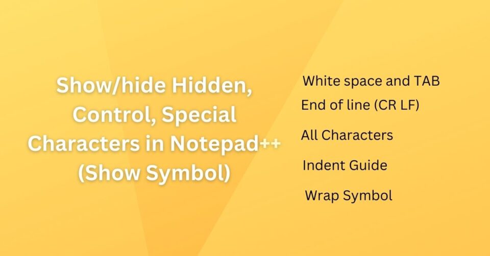 show-hide-hidden-control-special-characters-in-notepad-show-symbol